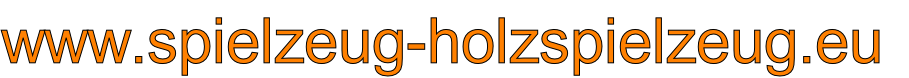 www.spielzeug-holzspielzeug.eu